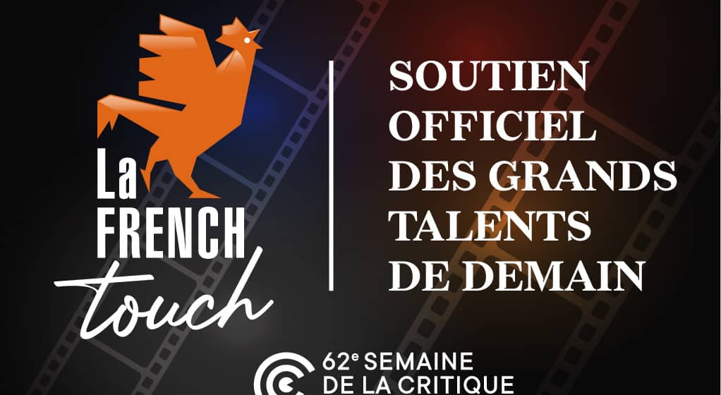 La French Touch, partenaire de La Semaine de la Critique