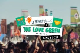 The French Touch invites you to We Love Green